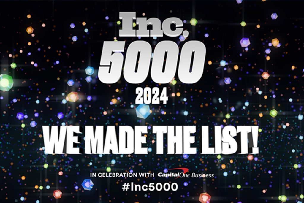 Inc. 5000 2024 - We made the list!